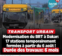 Modernisation du BRT à Dakar : 17 stations temporairement fermées à partir du 6 août 2025 !
