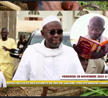 Récolte de mil à Lagane : El Hadj Samuel Sarr lance un appel aux disciples et à ses proches, ce vendredi 28 et samedi 29 novembre 2025
