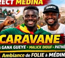 🔴 DIRECT MÉDINA – Caravane de Idrissa Gana Gueye, Malick Diouf et Pathé Ciss