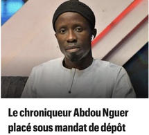 ￼ Le chroniqueur Abdou Nguer placé sous mandat de dépôt