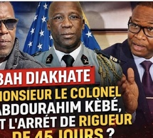 BAH DIAKHATE MONSIEUR LE COLONEL ABDOURAHIM KÉBÉ, ET L'ARRÊT DE RIGUEUR DE 45 JOURS ? normal