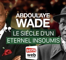 Abdoulaye Wade : Le siècle d’un éternel insoumis