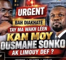 🚨URGENT BAH DIAKHATÉ TAY MA WAKH LÉEN KAN MOY OUSMANE SONKO AK LIMOUY DEF