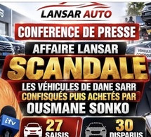 🔴 [ EN DIRECT ] CONFERENCE DE PRESSE AFFAIRE LANSAR SCANDALE : LES VÉHICULES DE DANE SARR CONFISQUÉS