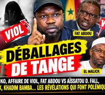 🔴Déballages de Tange Sonko viol-Fat Abdou vs Aissatou D Fall-El Malick Khadim Bamba-humiliés-Boubs-