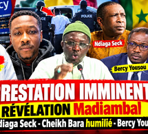 🔴Arrestation imminente-révélation Madiambal-Sonko Ndiaga Seck-Cheikh Bara humilié-Bercy Yousou-Molah