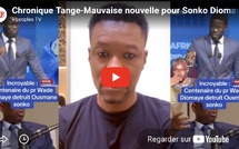 Chronique Tange-Mauvaise nouvelle pour Sonko Diomaye Faye déclenche la guerre au centenaire de Wade