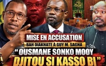 🔴MISE EN ACCUSATION, BAH DIAKHATÉ A GUY M. SAGNA : BO MAYTOUWOUL SONKO MOOY DJITOU KASO