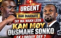 🚨URGENT BAH DIAKHATÉ TAY MA WAKH LÉEN KAN MOY OUSMANE SONKO AK LIMOUY DEF