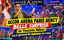 🔴ACCOR ARENA PARIS BERCY-belle surprise. de Youssou Ndour avec le spectacle des Guinéens sur scéne