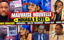 🔴Mauvaise nouvelle-Ndiaga S cite-Sonko démasqué-Madiambal-Malick Thiandoum-Diéguy Diop-Abdou Mbow