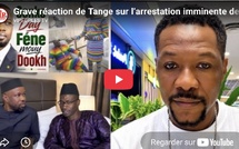 Grave réaction de Tange sur l’arrestation imminente de Sonko par les enquéteurs sur l’affaire Ndiaga Seck